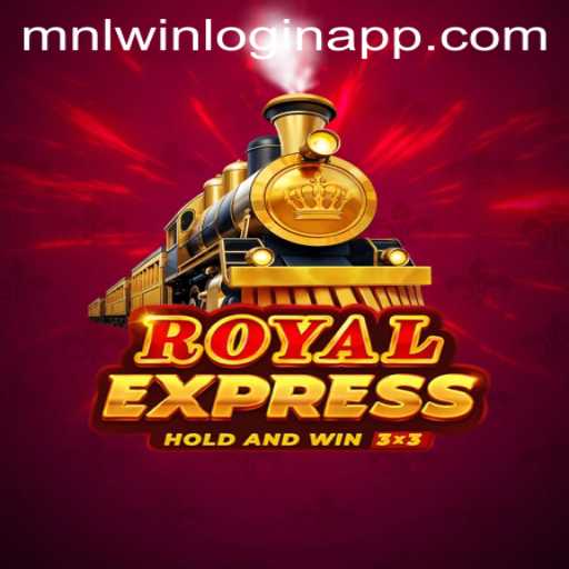 Explore the Thrilling World of Royalexpress: A Comprehensive Guide to the Game and MNLwin Login App
