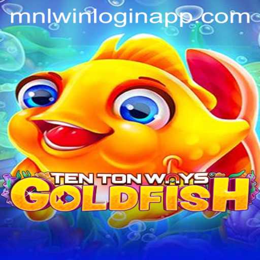 Unlock the Secrets of TenTonWaysGoldfish: A Comprehensive Guide